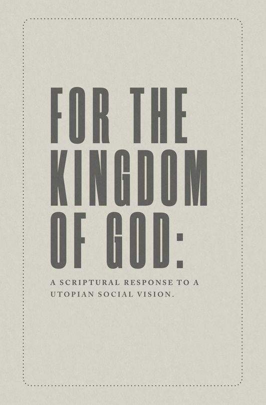 For the Kingdom of God: A Scriptural Response to a Utopian Social Vision EBOOK