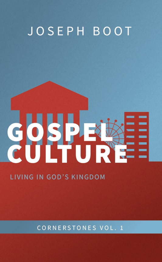 Gospel Culture: Living in God's Kingdom EBOOK