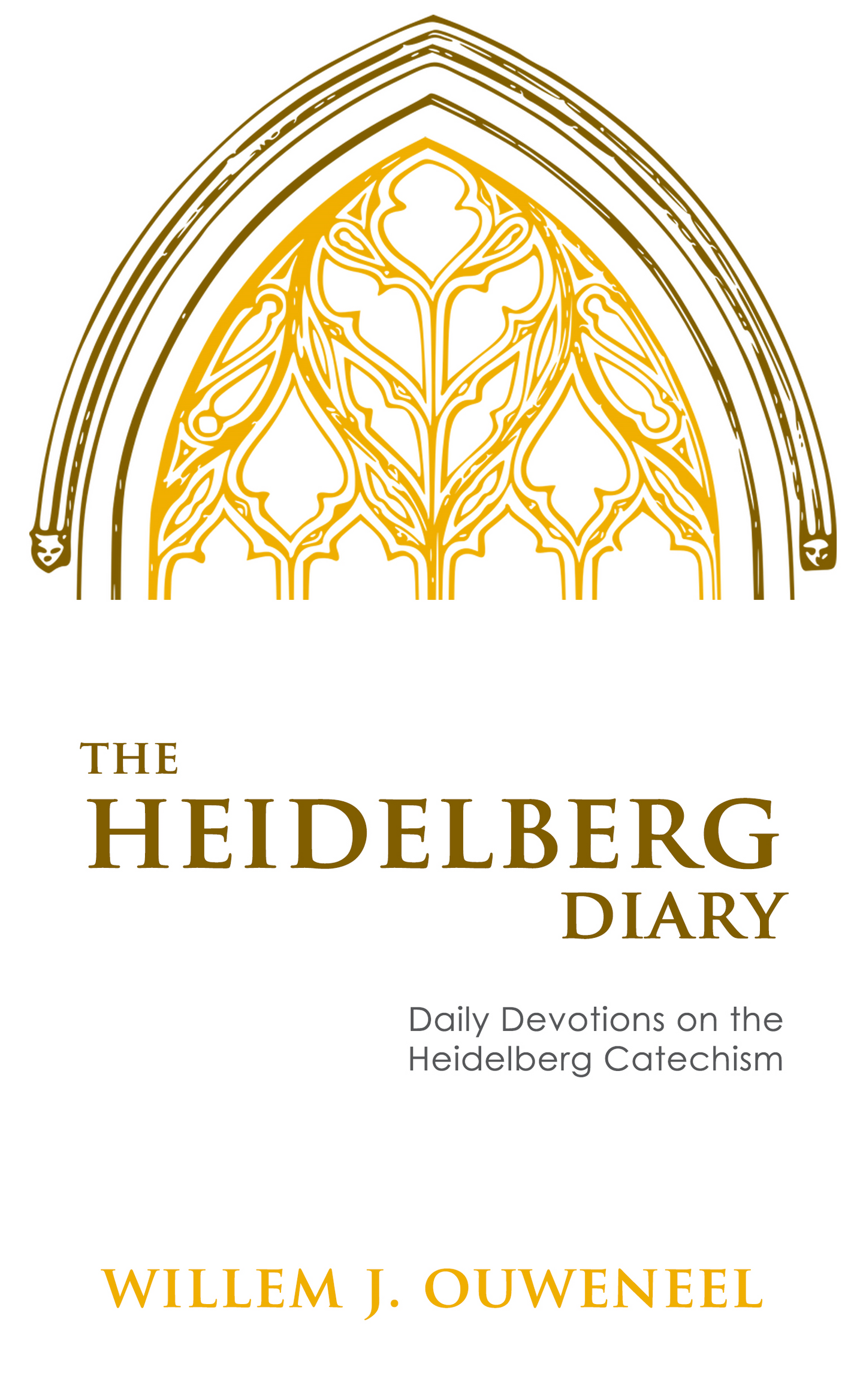 The Heidelberg Diary: Daily Devotions on the Heidelberg Catechism EBOOK
