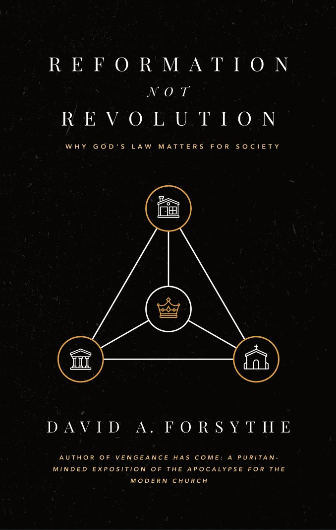 Reformation, Not Revolution: Why God's Law Matters for Society