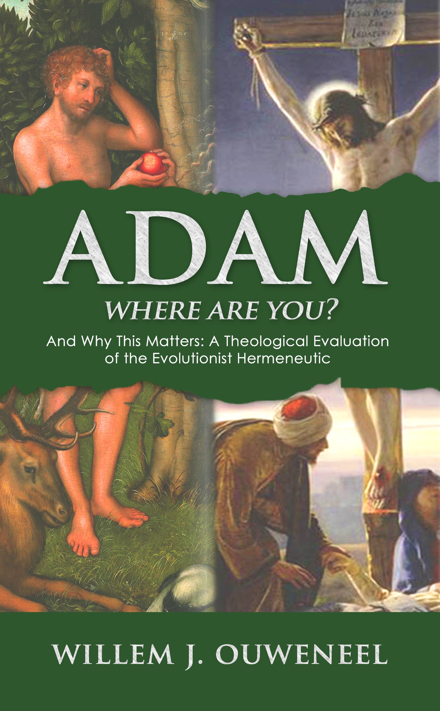 Adam, Where Are You? And Why This Matters: A Theological Evaluation of the New Evolutionist Hermeneutics
