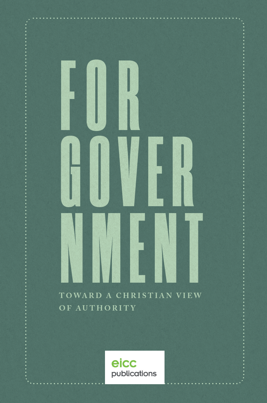 For Government: Toward a Christian View of Authority