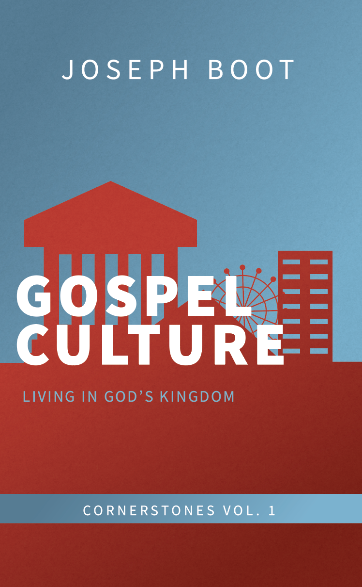 Gospel Culture: Living in God's Kingdom