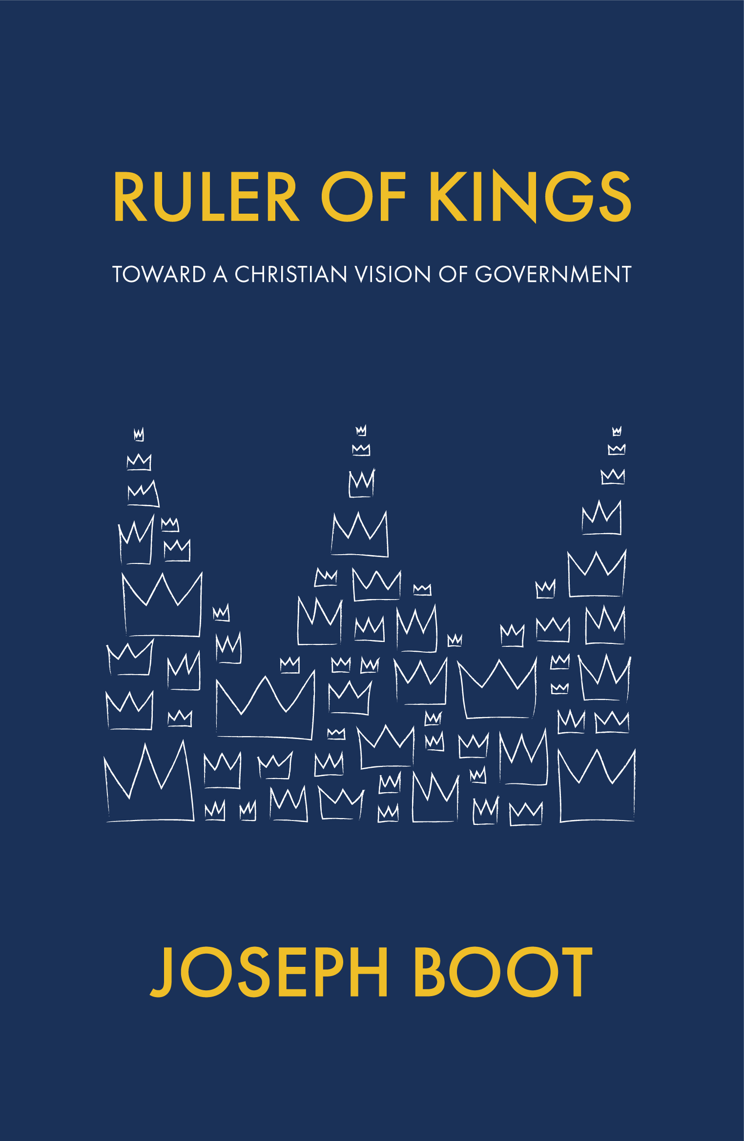 Ruler of Kings: Toward a Christian Vision of Government – Ezra Press