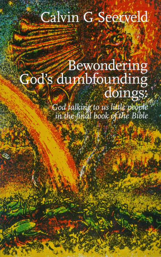 Bewondering God's Dumbfounding Doings