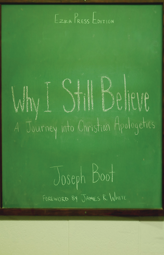 Why I Still Believe: A Journey into Christian Apologetics EBOOK