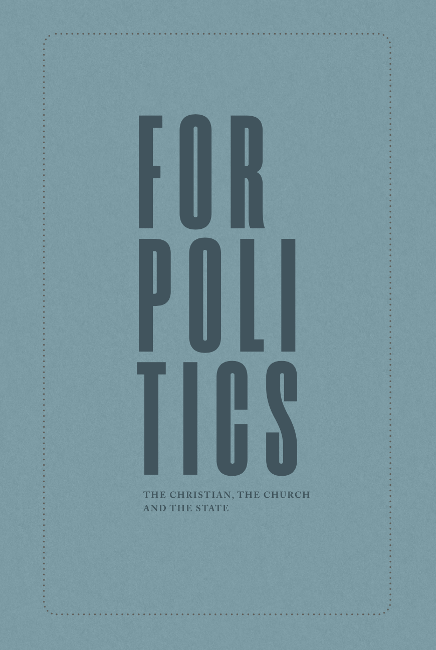 For Politics: The Christian, the Church and the State EBOOK